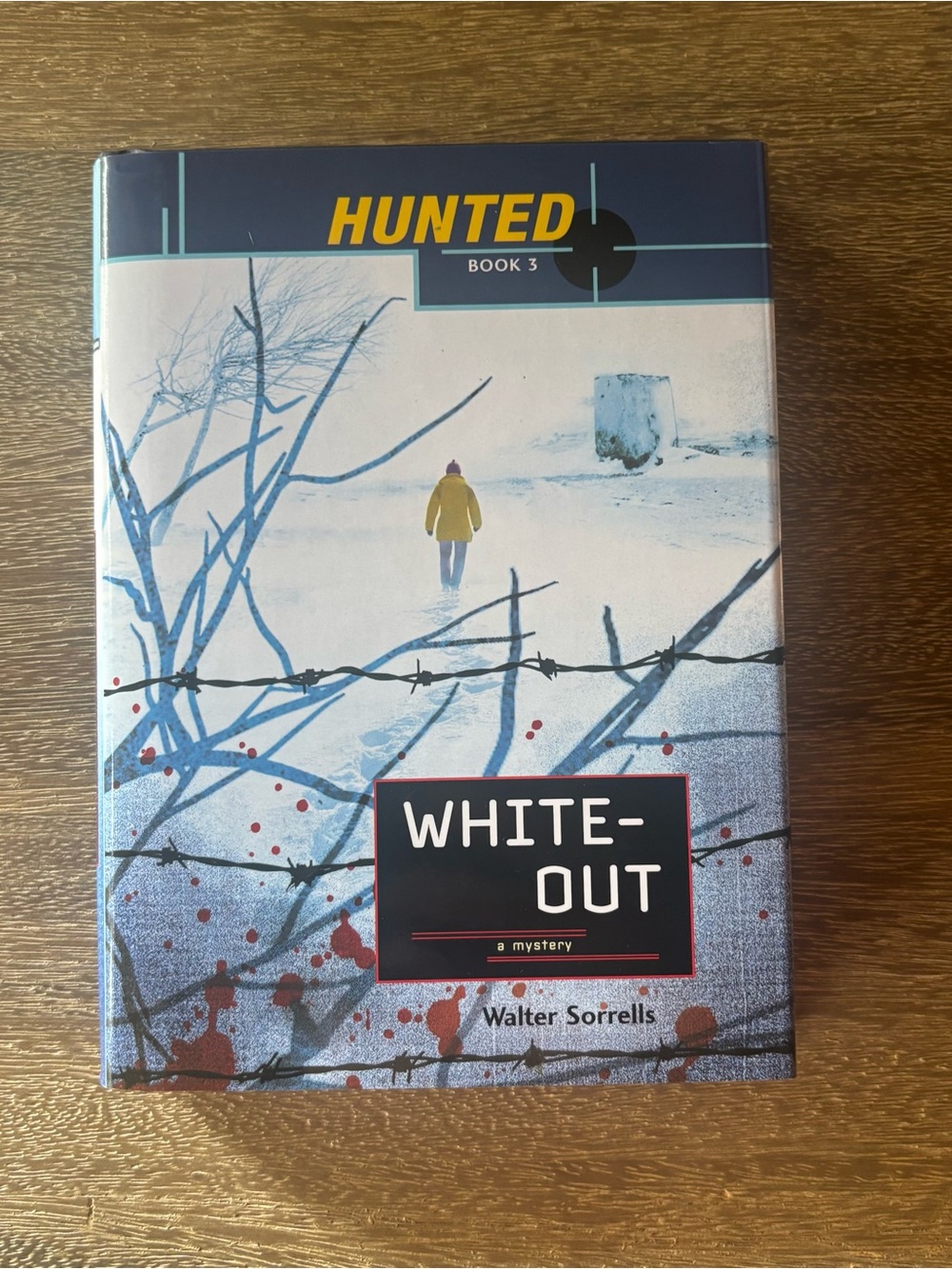 Hunted Book 3 White-Out Mystery Novel by Walter Sorrells hardcover